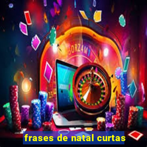 frases de natal curtas